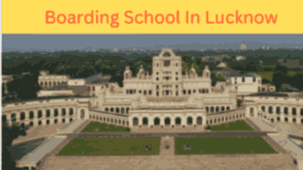 Boarding School In Lucknow